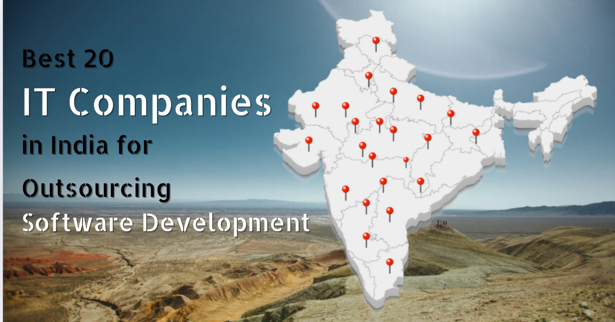  Best 20 IT Companies in India for Outsourcing Software Development